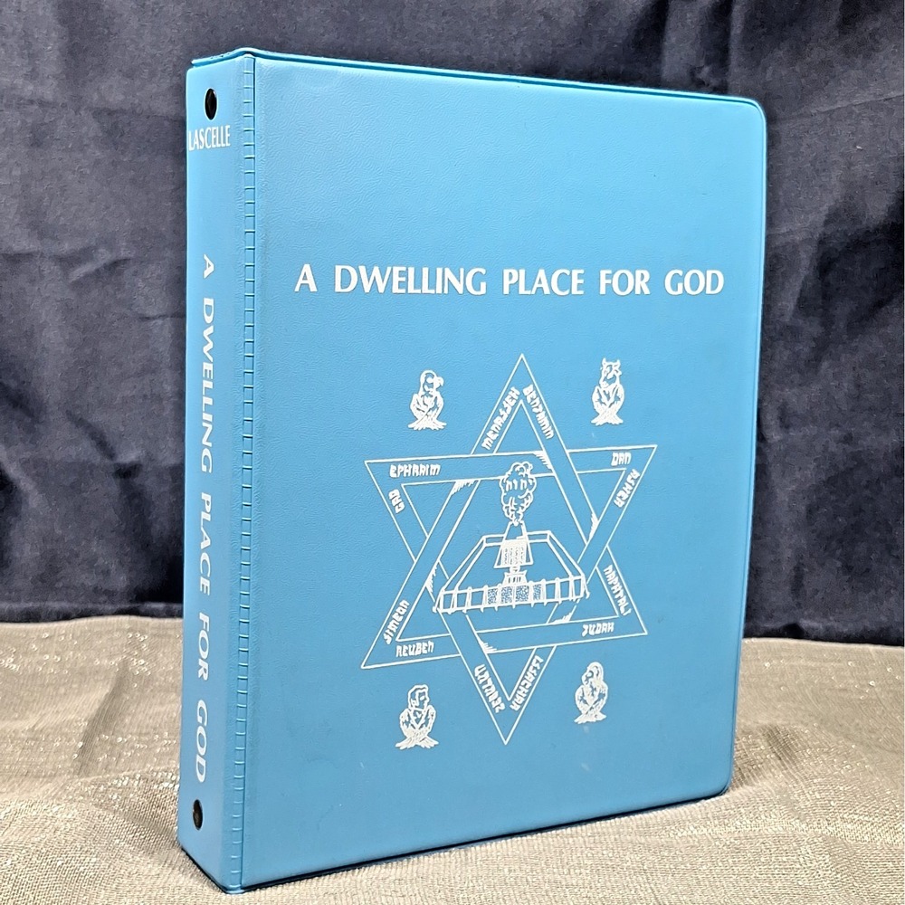 A DWELLING PLACE FOR GOD RUTH SPECTER LASCELLE Binder Ancient Hebrew Tabernacle